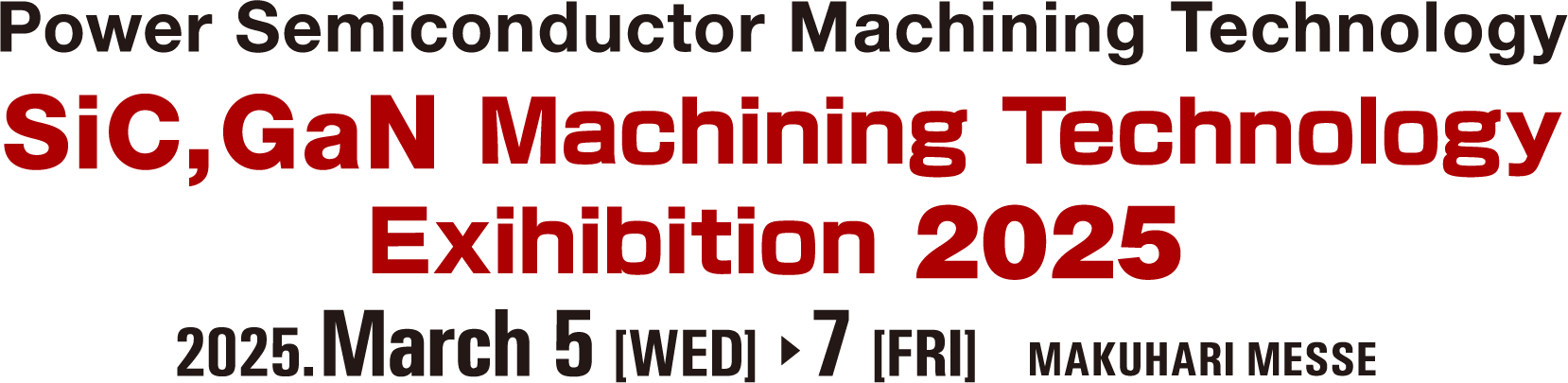 SiC,GaN Machining Technology Exihibition 2025